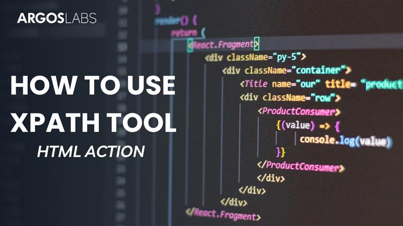 How to use Argos Labs XPath Tools?